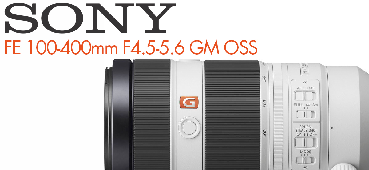 Sony FE 100-400 mm GM OSS téléobjectif